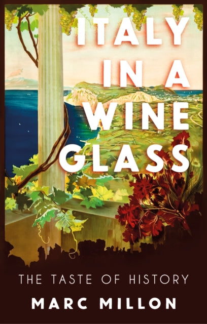 Book cover of: Italy in a Wineglass. By: Marc Millon