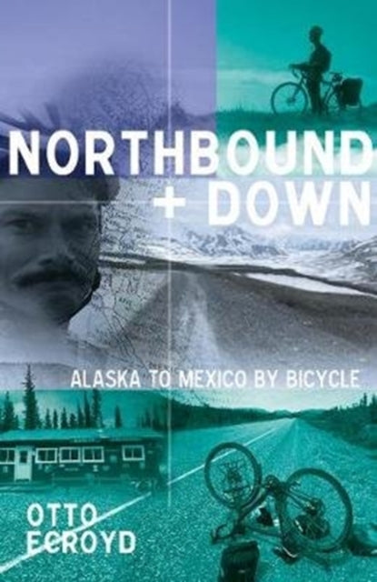 Book cover of: Northbound and Down. By: Otto Ecroyd