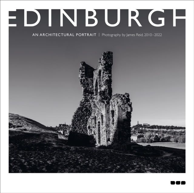 Book cover of: Edinburgh: An Architectural Portrait. By: Reid, James