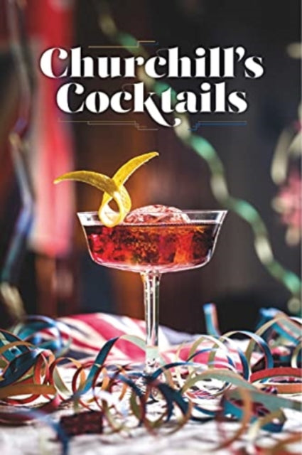 Book cover of: Churchill's Cocktails. By: Imperial War Imperial War Museums