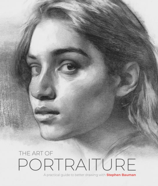 Book cover of: Art of Portraiture. By: Stephen Bauman