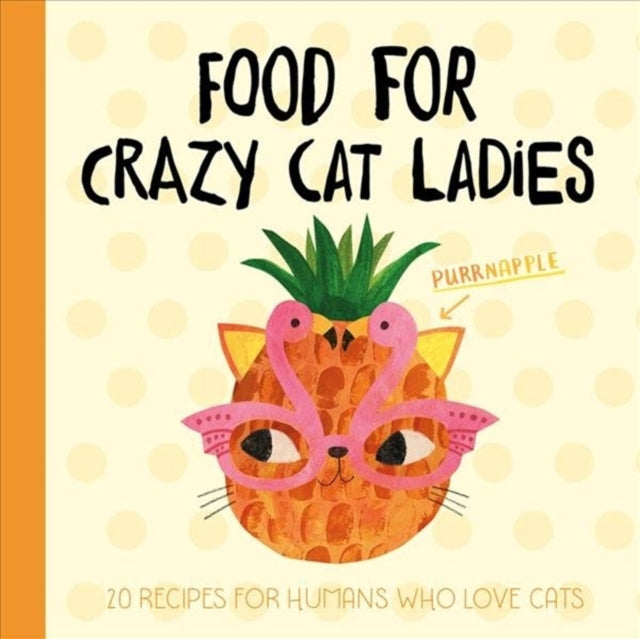 Book cover of: Planet Cat: Food For Crazy Cat Ladies