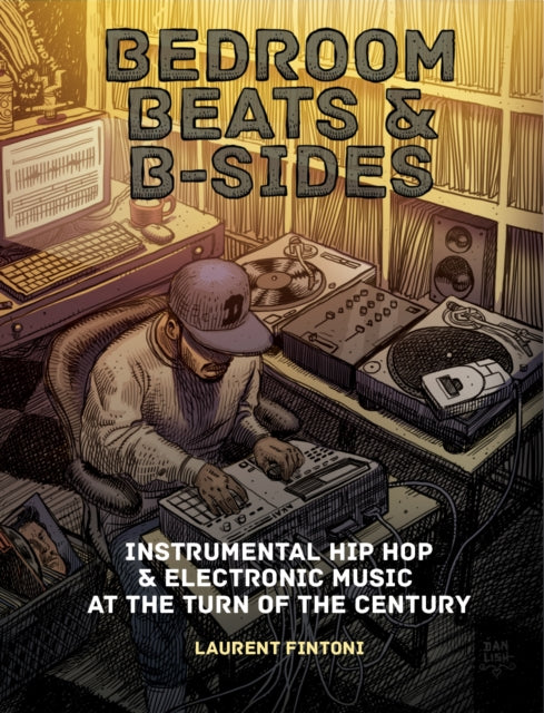 Book cover of: Bedroom Beats & B-Sides. By: Laurent Fintoni