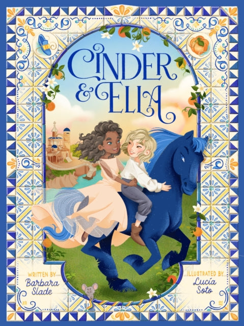 Book cover of: Cinder & Ella. By: Barbara Slade