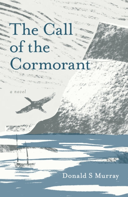 Book cover of: Call of the Cormorant. By: Donald S. Murray