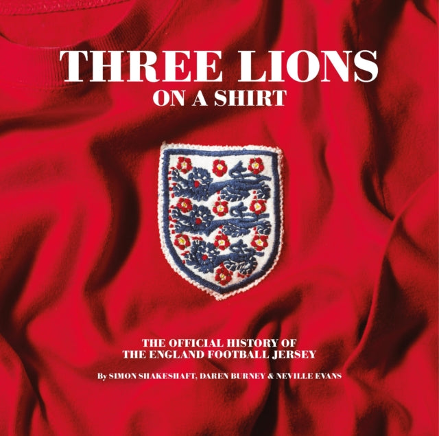 Book cover of: Three Lions On A Shirt. By: Simon Shakeshaft