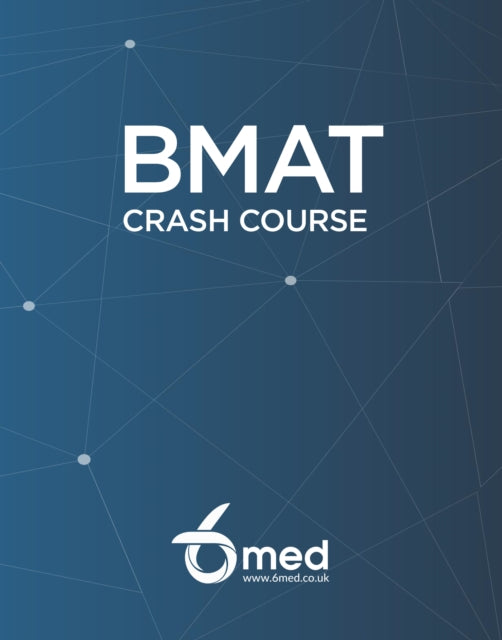 Book cover of: 6med BMAT Crash Course