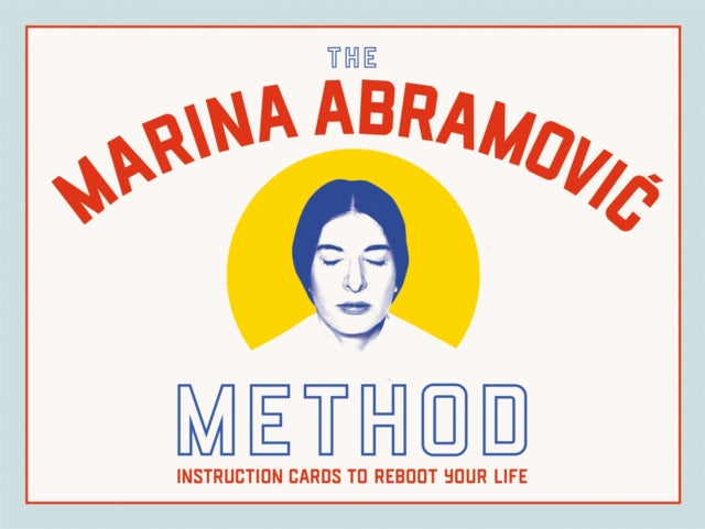 Marina Abramovic Method, Instruction Cards to Reboot Your Life 9781913947316 Marina Abramovic
