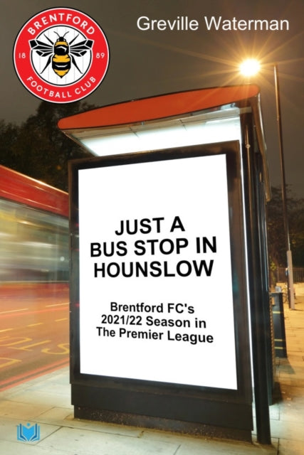 Book cover of: Just a Bus Stop in Hounslow. By: Greville Waterman