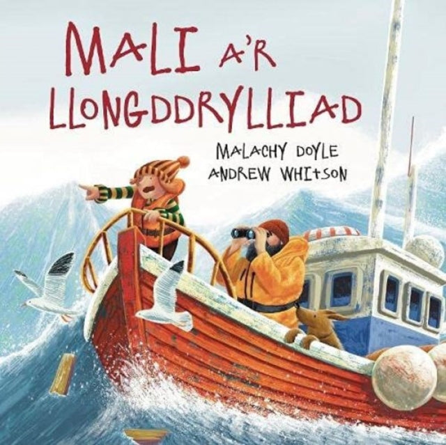 Book cover of: Mali a’r Llongddrylliad. By: Malachy Doyle