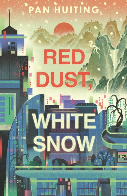 Red Dust, White Snow 9781914148408 Pan Huiting