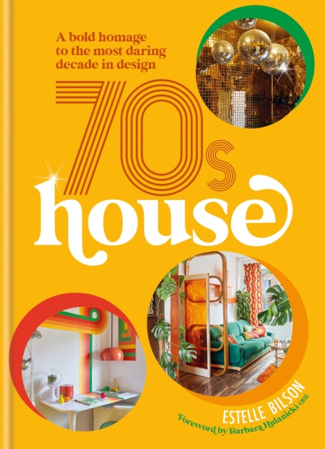 Book cover of: 70s House. By: Estelle Bilson