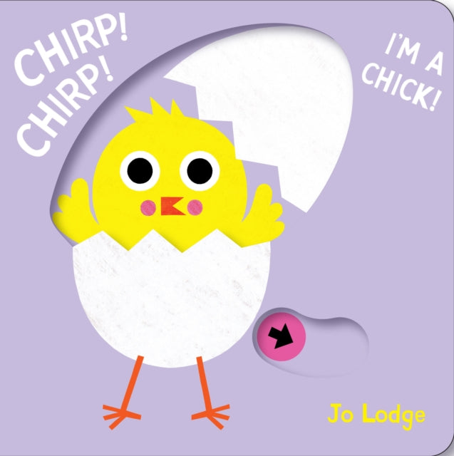 Book cover of: Chirp! Chirp! I’m a Chick!
