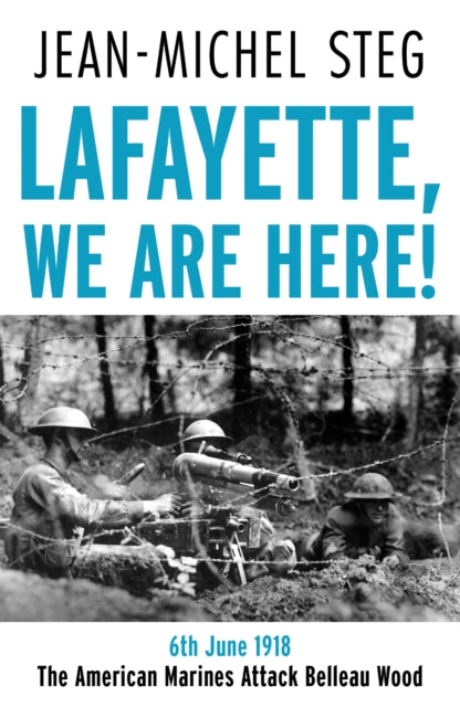 Book cover of: Lafayette We Are Here!. By: Jean-Michel Steg