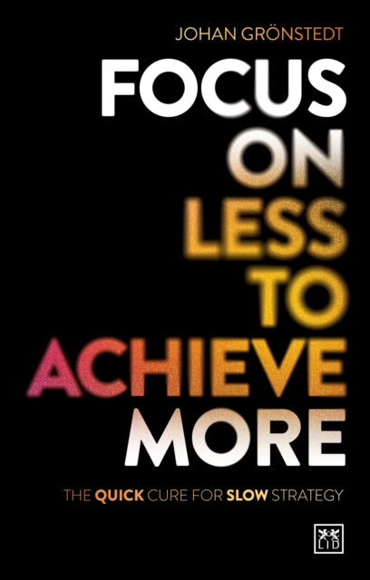 Execution Revolution, Why most strategies fail and the cure for slow execution 9781915951458 Johan Gronstedt