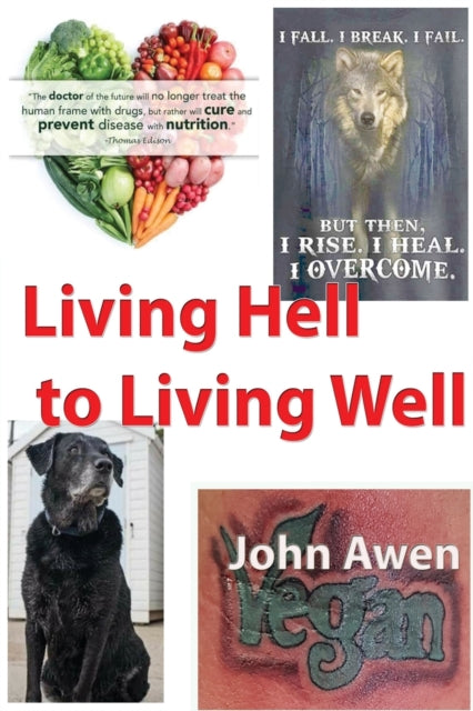 Book cover of: Living Hell to Living Well
