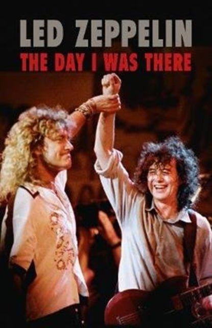 Book cover of: Led Zeppelin - The Day I Was There