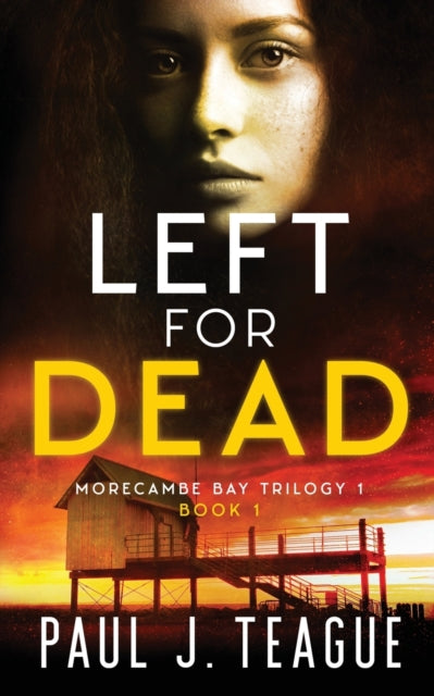 Left for Dead 9781916475106 Paul J. Teague