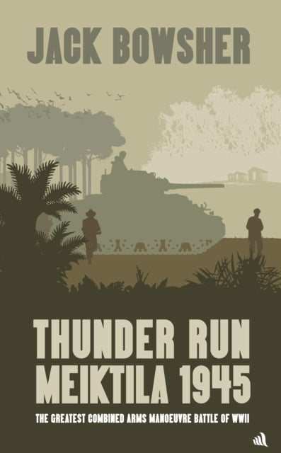 Book cover of: Thunder Run: Meiktila 1945