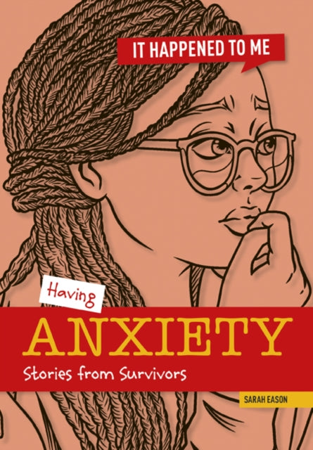 Having Anxiety, Stories from Survivors 9781917187893 Sarah Eason