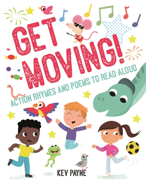 Book cover of: Get Moving. By: Kev Payne