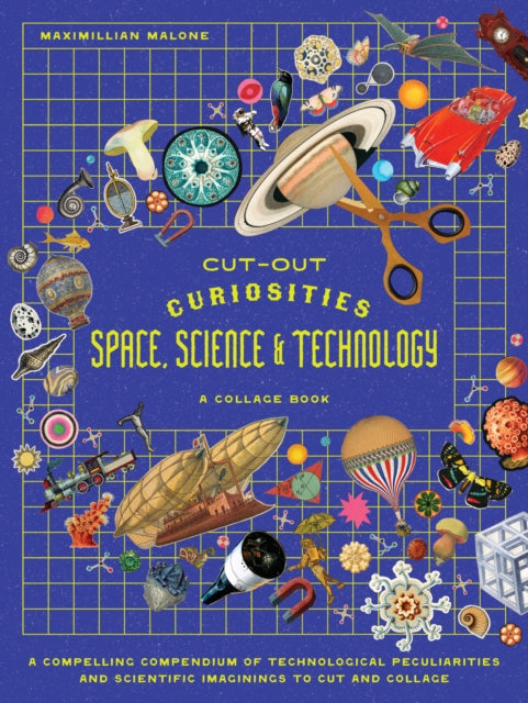 Book cover of: Cut-out Curiosities Space, Science & Technology: A Collage Book