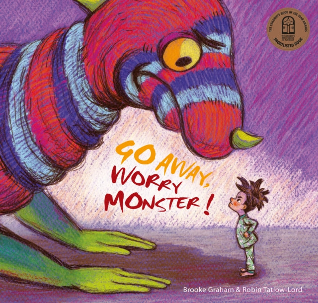 Book cover of: Go Away, Worry Monster!. By: Brooke Graham