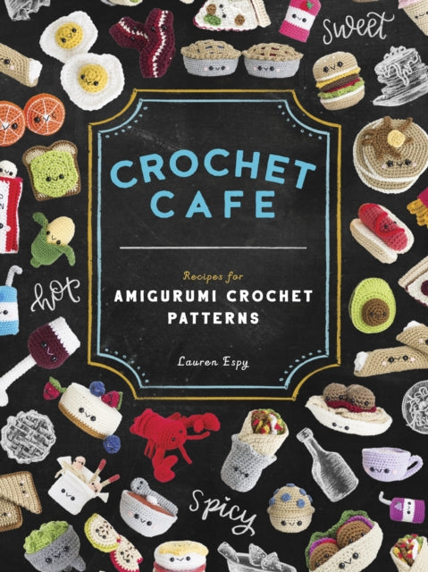 Book cover of: Crochet Cafe. By: Lauren Espy