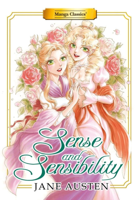 Book cover of: Manga Classics: Sense and Sensibility (New Printing). By: Jane Austen