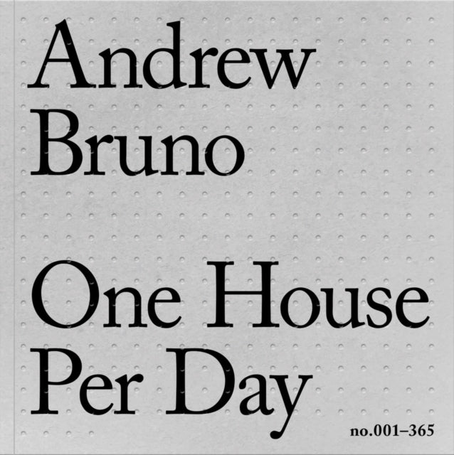 Book cover of: One House Per Day. By: Andrew Bruno