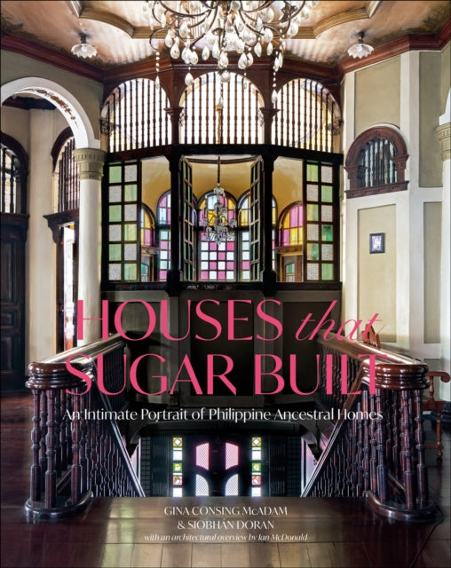Book cover of: Houses that Sugar Built. By: Siobhan Doran