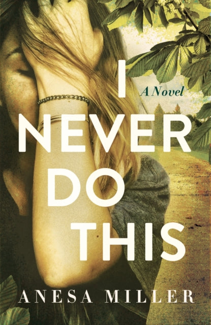 Book cover of: I Never Do This. By: Anesa Miller