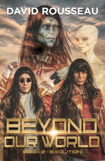 Book cover of: Beyond Our World, Book 2 - Exolition. By: David Rousseau