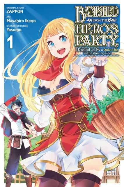 Book cover of: Banished from the Hero's Party, I Decided to Live a Quiet Life in the Countryside, Vol. 1 (manga). By: Zappon