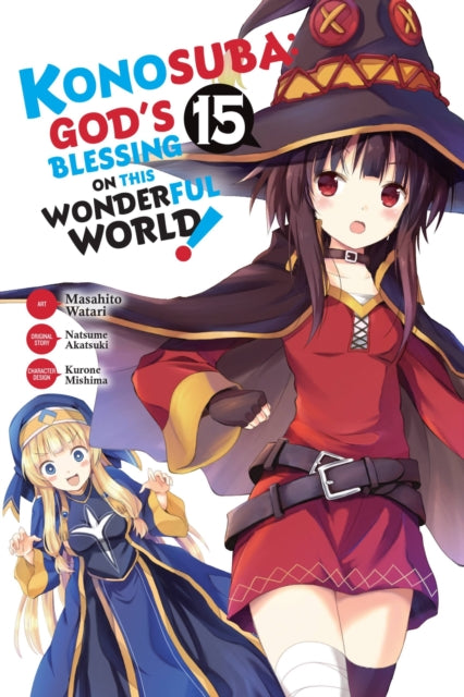 Book cover of: Konosuba: God's Blessing on This Wonderful World!, Vol. 15 (manga). By: 暁なつめ