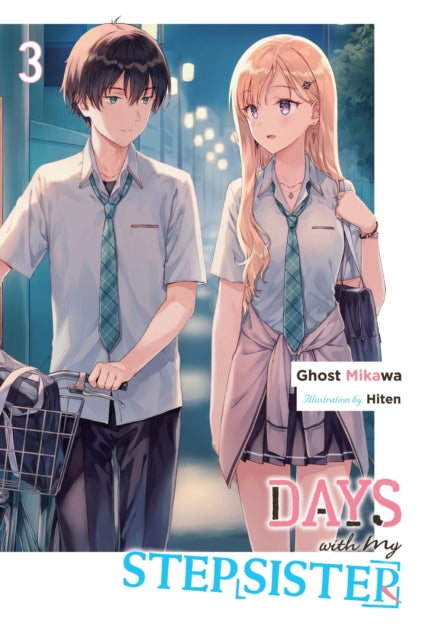 Book cover of: Days with My Stepsister, Vol. 3 (light novel). By: Ghost Mikawa