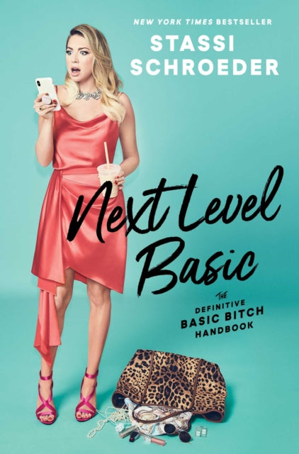 Next Level Basic, The Definitive Basic Bitch Handbook 9781982112479 Stassi Schroeder