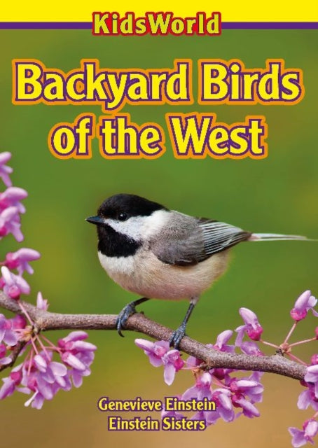 Book cover of: Backyard Birds of the West. By: Genevieve Einstein