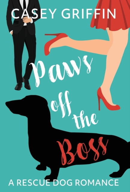 Book cover of: Paws off the Boss. By: Casey Griffin