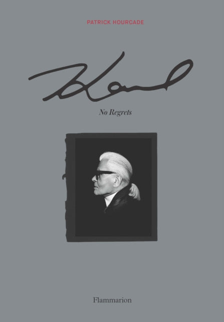 Book cover of: Karl: No Regrets. By: Patrick Hourcade