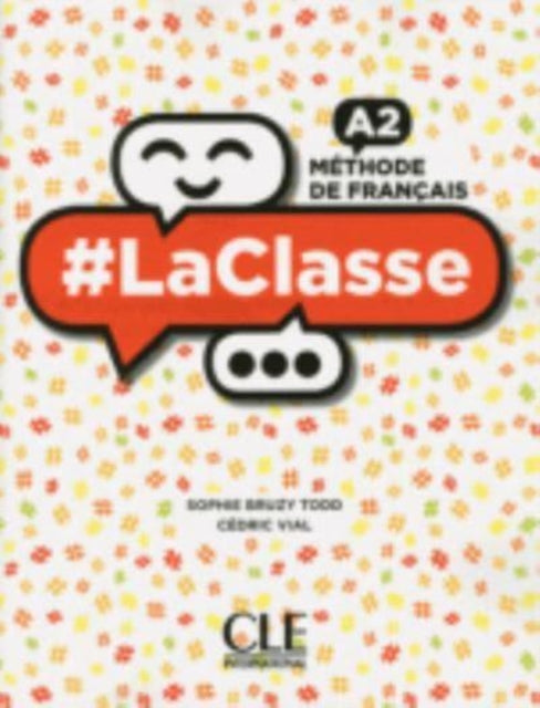 Book cover of: #LaClasse - Niveau A2 - Livre de l'eleve + DVD. By: Sophie Bruzy Todd