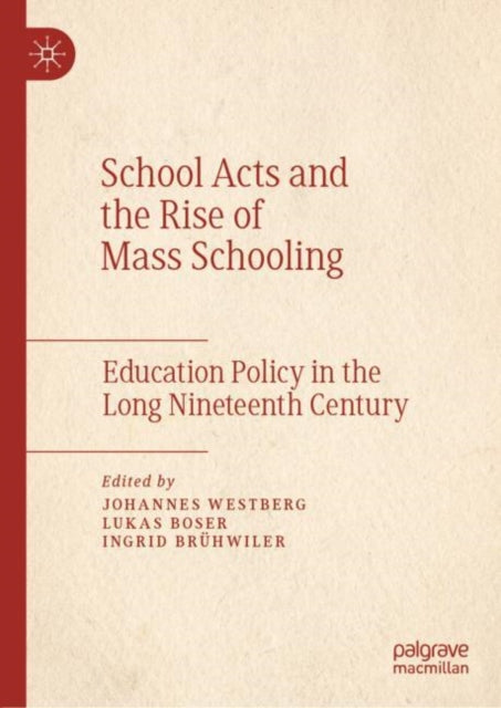 Book cover of: School Acts and the Rise of Mass Schooling. By: Johannes Westberg