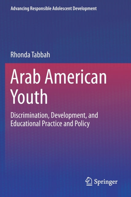 Book cover of: Arab American Youth. By: Rhonda Tabbah