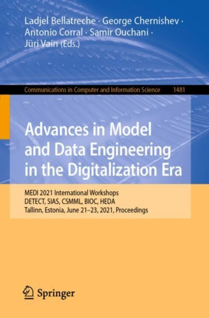 Book cover of: Advances in Model and Data Engineering in the Digitalization Era. By: Ladjel Bellatreche