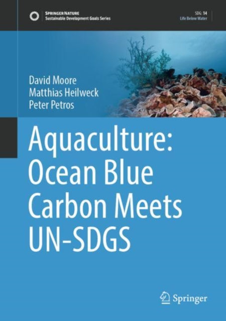 Book cover of: Aquaculture: Ocean Blue Carbon Meets UN-SDGS. By: David Moore