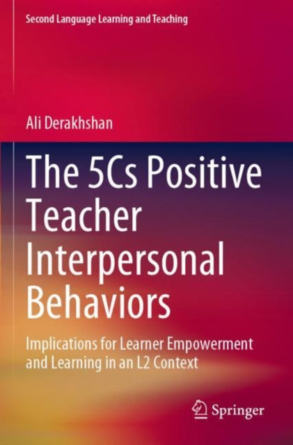 Book cover of: 5Cs Positive Teacher Interpersonal Behaviors. By: Ali Derakhshan