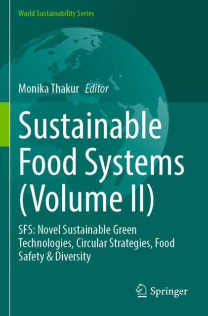 Book cover of: Sustainable Food Systems (Volume II). By: Monika Thakur