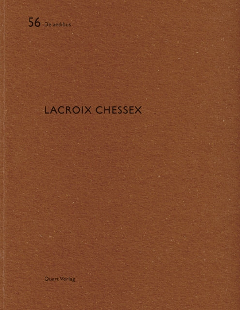 Book cover of: Lacroix Chessex: De aedibus. By: Anna Hohler