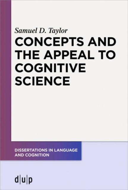 Book cover of: Concepts and the Appeal to Cognitive Science. By: Samuel D. Taylor