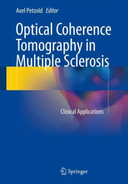 Book cover of: Optical Coherence Tomography in Multiple Sclerosis. By: Axel Petzold